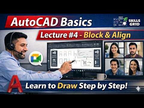 AutoCAD Basics | Lecture #4: Mastering Block & Align tools | Skills Grid