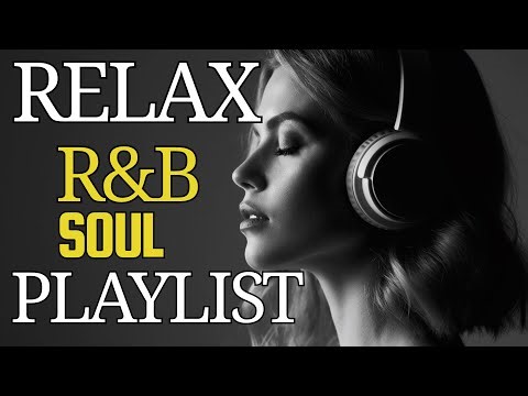 1 Hours Smooth Soul R&B Love Songs – Feel the Love from the Heart!