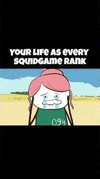 Your Life As Every Squidgame Rank - Part 2