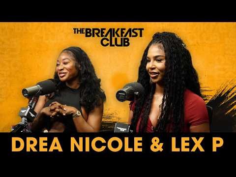 Drea Nicole & Lex P Talk ‘Pour Minds’ Tour, Dating Life, Balancing Business & Friendship + More