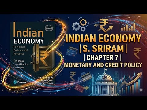 Indian Economy |S. Sri Ram | Chapter 7 | MONETARY AND CREDIT POLICY