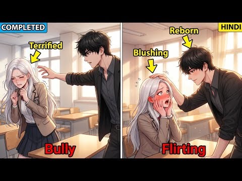 She Expected Me To Bully Her A Usual - So After My Rebirth, I Realized I Love Her And Made Her Blush