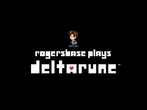 RogersBase Plays DELTARUNE (Chapter 1)
