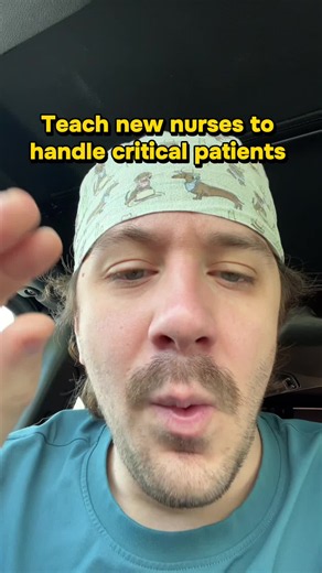 Teach New Nurses to Handle Critical Patients: Practical Tips