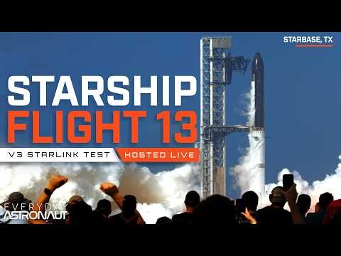 Watch SpaceX Launch Starship Flight 13!!