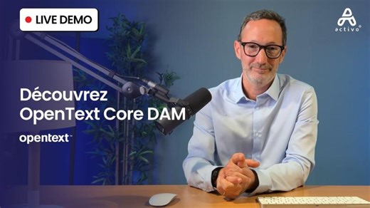 Découvrez OpenText Core DAM ⎸ Démonstration présentée par Activo® | Sue Reynolds