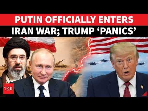 CONFIRMED: Putin’s Big Iran War Entry, Offers To Help Tehran; ‘Spooked’ Trump Watches ‘Helplessly’