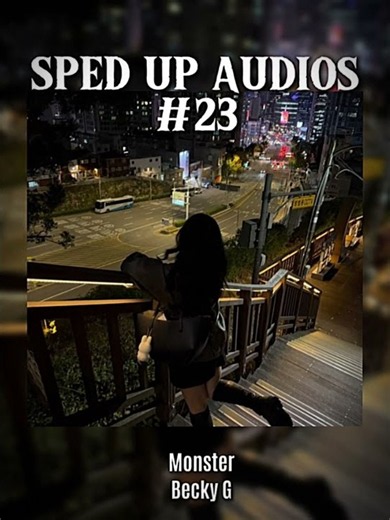 Sped up audios #23 - Monster Remix Becky G #tiktok #spedup