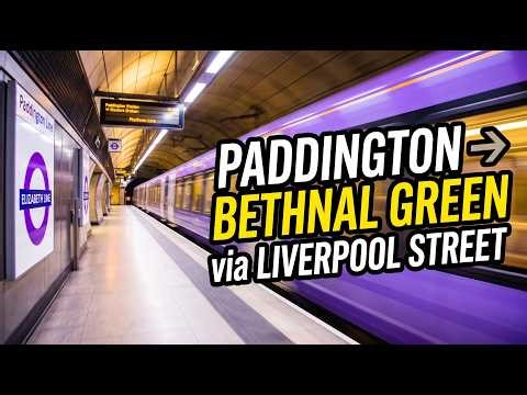 London Underground Elizabeth & Central Line Paddington to Bethnal Green via Liverpool Street
