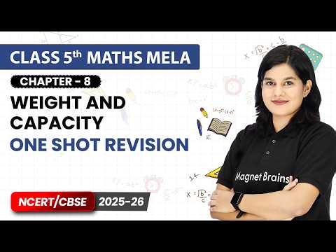 Weight and Capacity - One Shot Revision | Class 5th Maths Mela | Chapter 8 | CBSE 2026-27