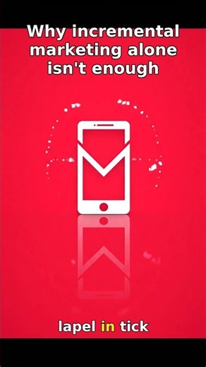 Why incremental marketing alone isn't enough