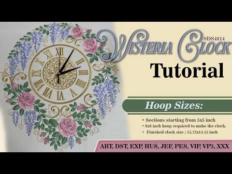 Multi-Hoop Embroidery Tutorial - Wisteria Clock Design for Small Hoops (Step-by-Step)