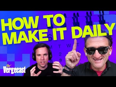 Casey Neistat's guide to posting every day | The Vergecast