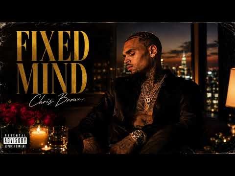 Chris Brown – Fixed Mind (Official Audio)
