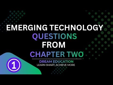 Emerging Technology Questions | Chapter Two