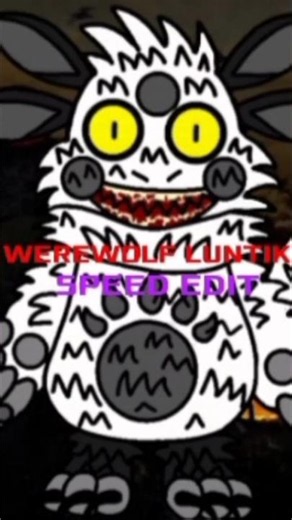 WEREWOLF LUNTIK SPEED EDIT#fnaf,#фнаф,#лунтик,#пнсл,#пятьночейслунтиком,#flipaclip,#speededit