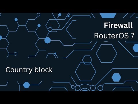 Country block у MikroTik RouterOS 7 — блокування трафіку за країнами
