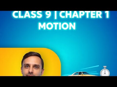 Motion ( 9th classs first chapter )