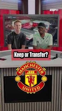 Manchester United KEEP or TRANSFER? 👀