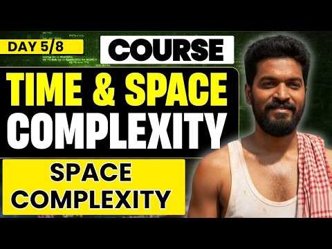 Day 5/8 - 🔥 Space Complexity Made Simple 🔥 (Finally Understand It!) | Time & Space Course