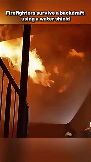 Firefighters Survive Backdraft Using Water Shield