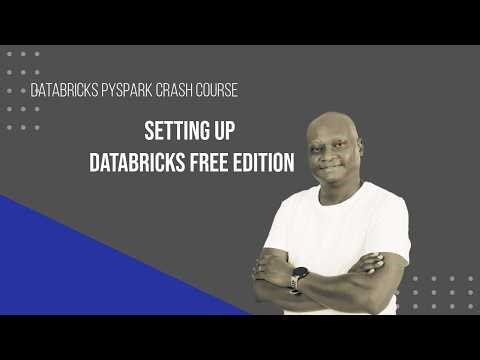 Lecture 1 Setting Up Databricks Free Edition