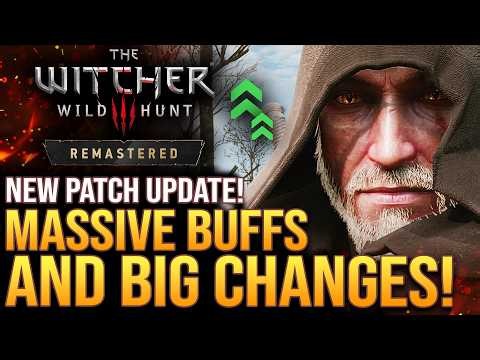 The Witcher 3 Remastered - Major Patch Update! Massive Buffs and Big Changes!