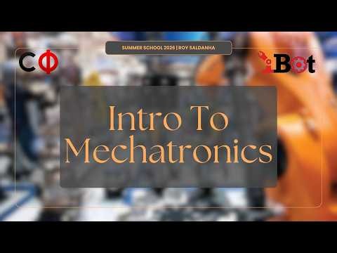 Session 2 - Basic Mechatronics | iBot Summer School 2026