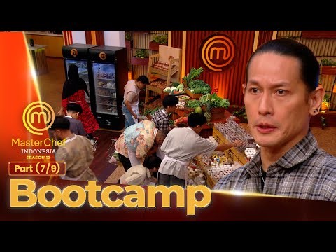 Challenge Terakhir Dari Juri Untuk Dapat Lolos | Bootcamp (8/9) | MASTERCHEF INDONESIA SEASON 13