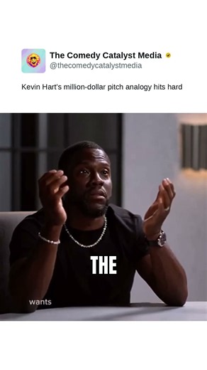 Kevin Hart's million-dollar pitch analogy hits hard