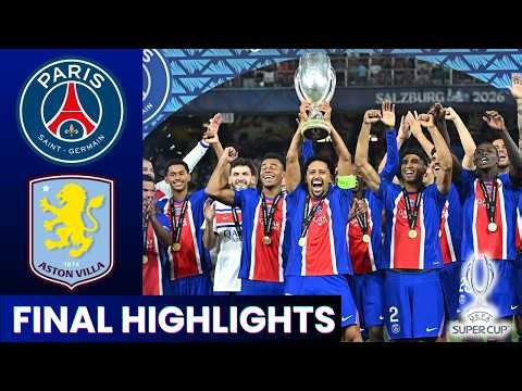 PSG vs Aston Villa Highlights | UEFA Super Cup Final 2026