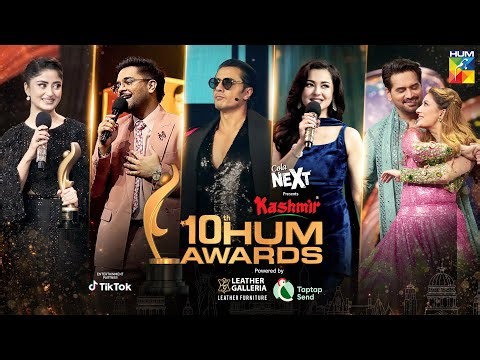 Kashmir 10th HUM Awards - 𝐅𝐮𝐥𝐥 𝐒𝐡𝐨𝐰 - Presented by Cola Next - HUM TV