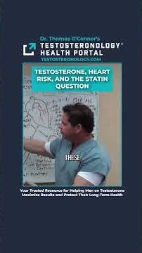 Testosterone, Heart Risk, and the Statin Question - Dr. Thomas O'Connor