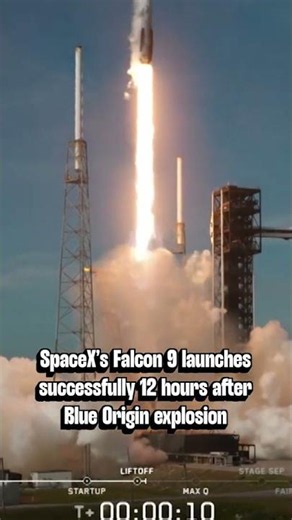 SPACEX'S FALCON 9 LAUNCHES SUCCESSFULLY 12 HOURS AFTER BLUE ORIGIN EXPLOSION