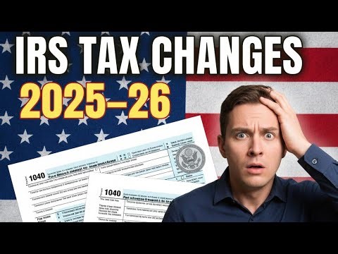 IRS Tax Changes 2025–2026 Explained | U.S. Federal Income Tax Guide