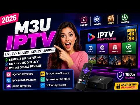 M3U IPTV 2026 🔥 Best M3U IPTV Playlist | 4K & 8K Streaming | No Buffering | IPTV Guide