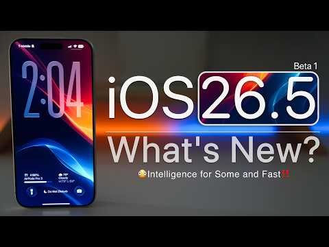 iOS 26.5 Beta 1 is Out! - What's New?