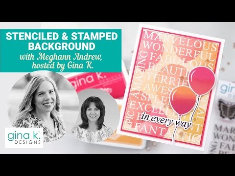 Stenciled & Stamped Background with Special Guest, Meghann Andrew!