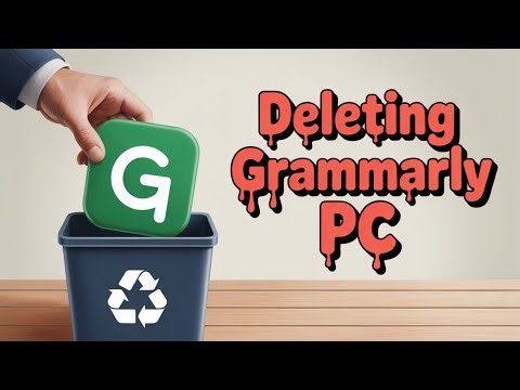 How to Delete Grammarly from PC: Complete Uninstall Guide
