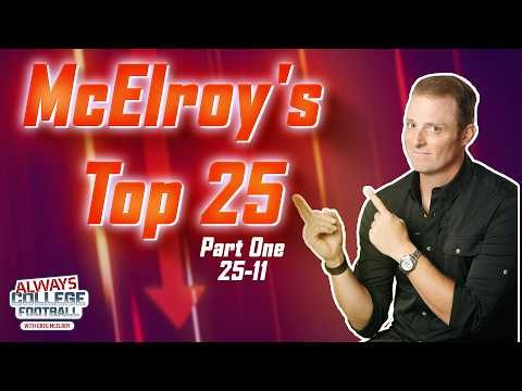 Greg McElroy’s Preseason Top 25 ➡️ No. 25-11|Always College Football