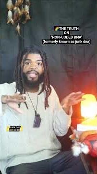 🌈THE TRUTH ON "NON-CODED DNA" (formerly known as junk dna)