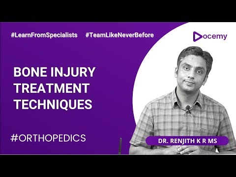Bone Injury Treatment Techniques - POP, Gustilo, Ilizarov, Fat Embolism | Dr. Renjith KR | Docemy