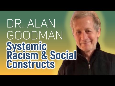 Understanding Systemic Racism - Dr. Alan Goodman #anthropology #race #interview