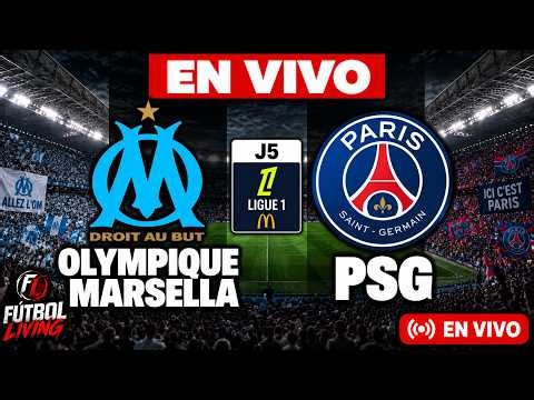 🔴 OLYMPIQUE DE MARSELLA vs PSG 🔥EN VIVO🔥 LIGUE 1 / Narración en Español / LE CLASSIQUE