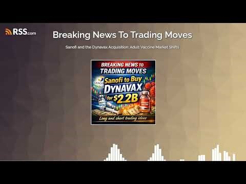 Sanofi and the Dynavax Acquisition: Adult Vaccine Market Shifts