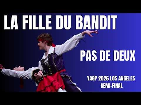 YAGP 2026 Los Angeles Semi-Final 1st Place Winner - La Fille Du Bandit Pas De Deux