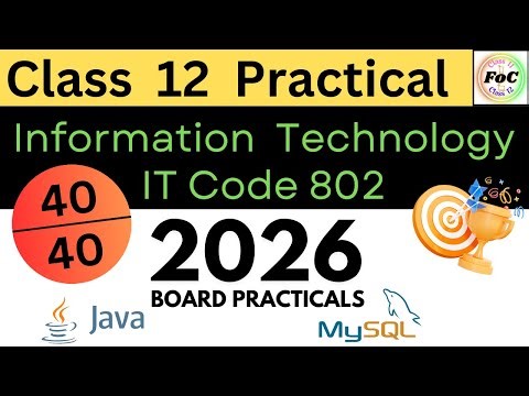 Information Technology Class 12 Board Practical 2026 | Complete guidance | Full Marks Strategy 40/40