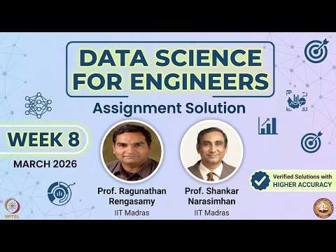 NPTEL Data Science for Engineers Week 8 Assignment Solution | Mar 2026 | Higher Accuracy