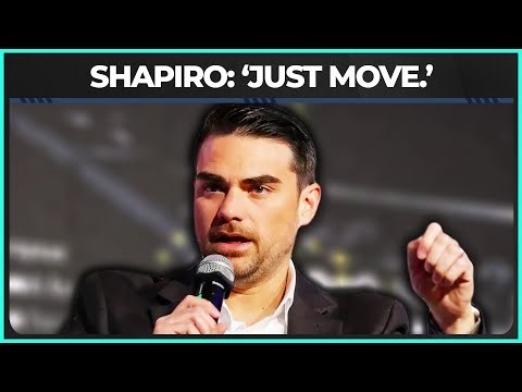 Ben Shapiro Says Broke Americans Should Just Leave