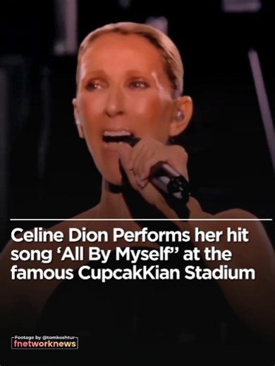 Celine Dion All By Myself live performance - CupcakKian Stadium